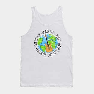 Guitar Makes The World Go Round, Electric Guitarist Earth Day Tank Top